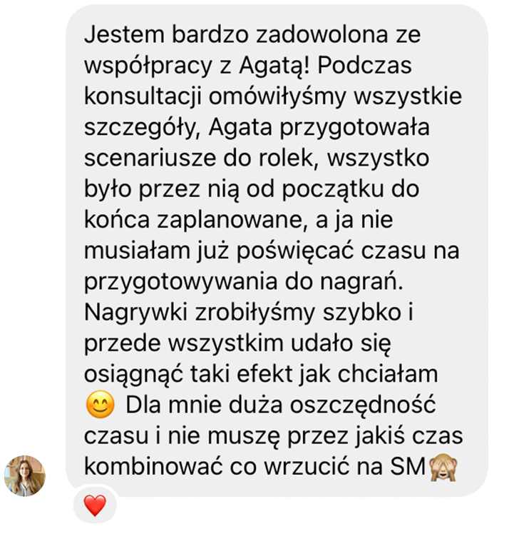 Pozytywna opinia klientki na temat współpracy z Agatą Dargacz. Screenshot wiadomości potwierdza jej skuteczność jako mobile video maker i content creator. Klientka chwali oszczędność czasu i kompleksowe przygotowanie rolek na media społecznościowe, co jest kluczową kompetencją dobrego social media managera.